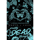 Pretty Dead Things By Sadie J. Foxx