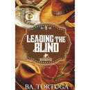 Leading the Blind By BA Tortuga