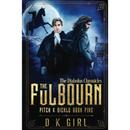 The Fulbourn - Pitch & Sickle Book Five by D K Girl
