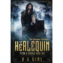 The Herlequin - Pitch & Sickle Book Six by D K Girl