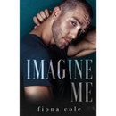 Imagine Me By Fiona Cole