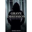 Grave Obsession By Maren Riley