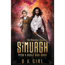 The Simurgh - Pitch & Sickle Book Seven by D K Girl