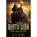 The Death Wish - Pitch & Sickle Book Eight  By  D K Girl