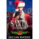 Santa Just for One Day By Declan Rhodes