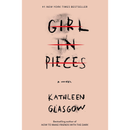 Girl in Pieces by Kathleen Glasgow