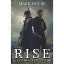 Rise By Mark S Moore