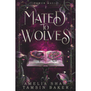 Mated to Wolves By Amelia Shaw