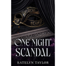 One Night Scandal By Katelyn Taylor