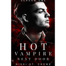 Hot Vampire Next Door By Nikki St. Crowe