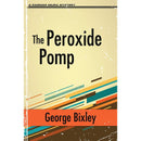 The Peroxide Pomp By George Bixley