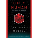 Only Human By Sylvain Neuvel