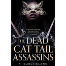 The Dead Cat Tail Assassins By P. Djèlí Clark