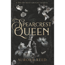Spearcrest Queen By Aurora Reed