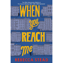 When You Reach Me By Rebecca Stead