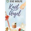 Knot Your Pucking Angel By Eve Wolfe