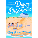 Down with the Shipmans By Meg Mitchell Moore