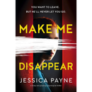 Make Me Disappear By Jessica Payne
