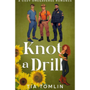 Knot a Drill by Tia Tomlin