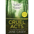 Cruel Acts By Jane Casey