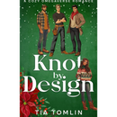 Knot by Design by Tia Tomlin