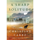 A Sharp Solitude By Christine Carbo