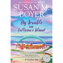 Big Trouble on Sullivan's Island By Susan M. Boyer