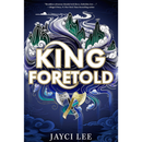 King Foretold By Jayci Lee