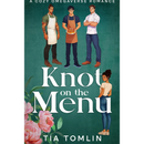 Knot on the Menu by  Tia Tomlin