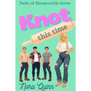 Knot This Time By Nora Quinn