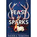 Feast of Sparks By Sierra Simone
