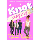 Knot Staying By Nora Quinn