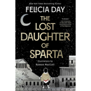 The Lost Daughter of Sparta By Felicia Day