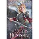 The Queen's Huntsman by Tanya Anne Crosby