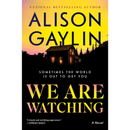 We Are Watching By Alison Gaylin