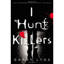 I Hunt Killers By Barry Lyga
