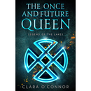 LEGEND OF THE LAKES By Clara O’Connor