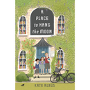 A Place to Hang the Moon By Kate Albus