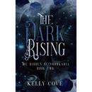 The Dark Rising By Kelly Cove