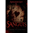 Sanguis By Ashleigh Guy