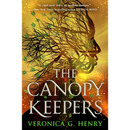 The Canopy Keepers By Veronica G. Henry