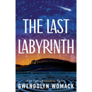 The Last Labyrinth By Gwendolyn Womack