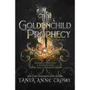 The Goldenchild Prophecy Collection: Volume I by Tanya Anne Crosby