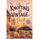 Knotting The Vintage Pack By  Willa Bloom