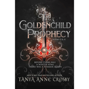 The Goldenchild Prophecy: Volume II by Tanya Anne Crosby