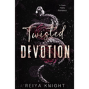 Twisted Devotion by Reiya Knight