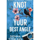 Knot Your Best Angle By Sienna Sterling