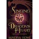 Singing the Dragon's Heart (Heartstone Rescue Book 4) by Minerva Howe