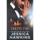 Violent Ends (White Monarch Book 2) by Jessica Hawkins