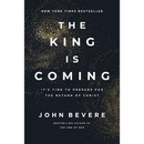 The King Is Comin By John Bevere